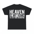 Heaven Is My Home Just Here Recruiting shirt - Black