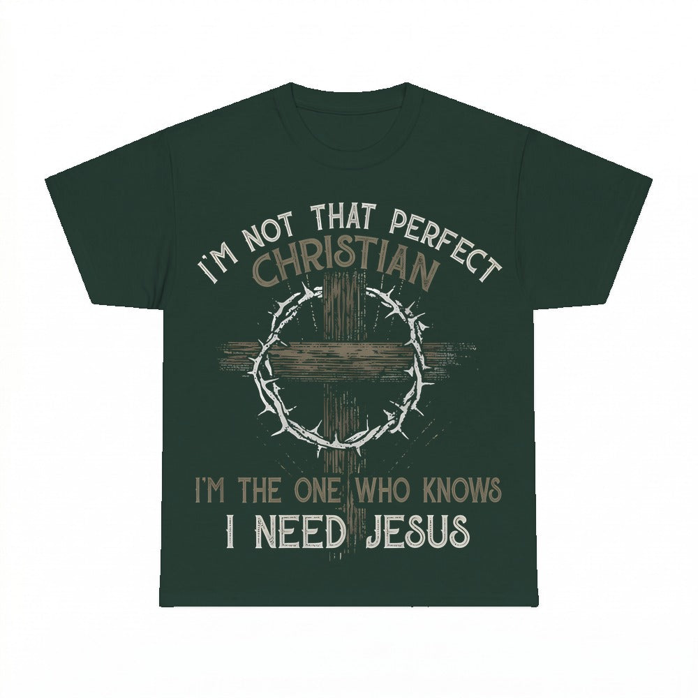 I'm Not That Perfect Christian shirt - Forest Green
