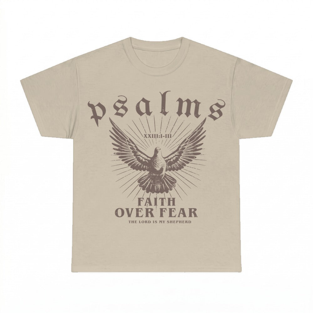 Faith Over Fear Psalm 93:4 shirt - Sand