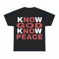 Know God Know Peace shirt - Black