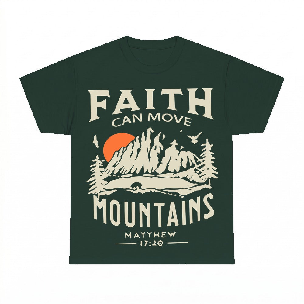 Faith Can Move Mountains Matthew 17:20 shirt - Forest Green