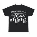 Oh Honey I'm That Mimi shirt - Black