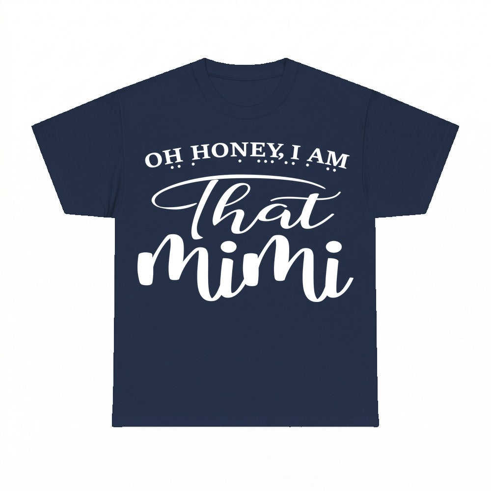 Oh Honey I'm That Mimi shirt - Navy
