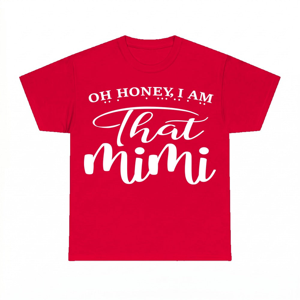 Oh Honey I'm That Mimi shirt - Red
