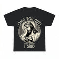 OMG You Guys I Never Said That funny Jesus shirt - Black