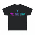 Pray Wait Trust shirt - Black