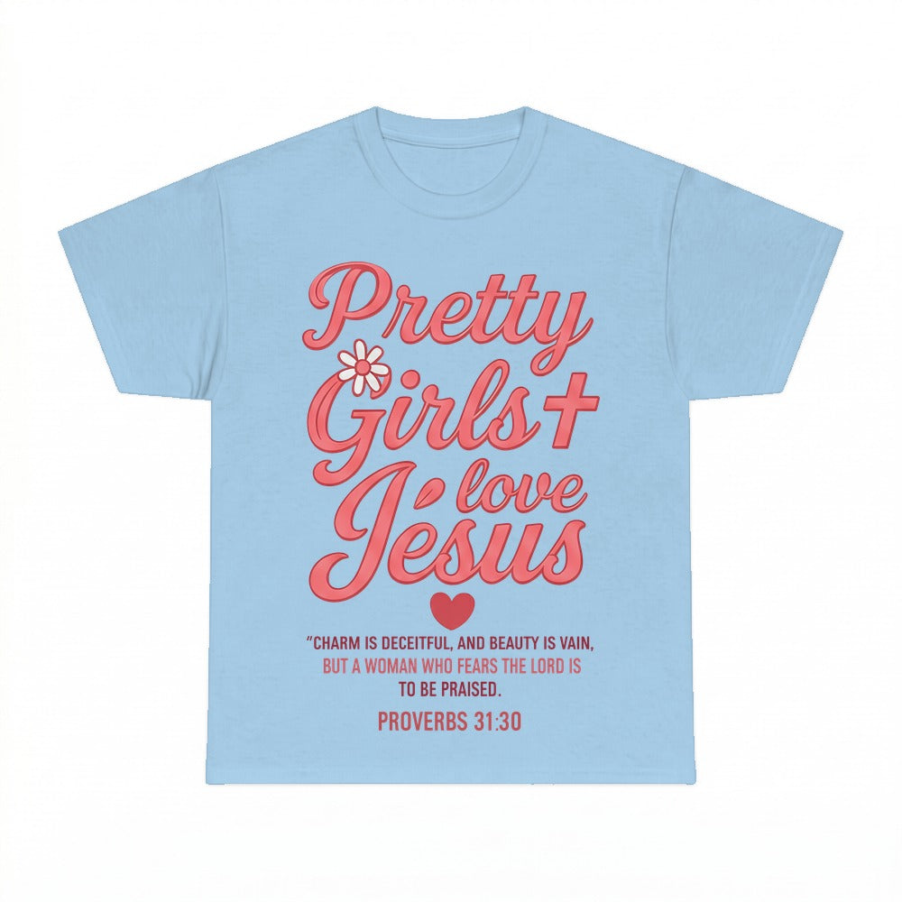 Pretty Girls Love Jesus shirt - Light Blue