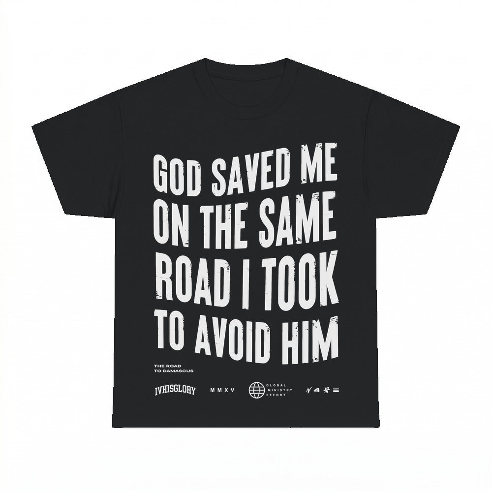God Saved Me On The Same Road Christian testimony shirt - Black