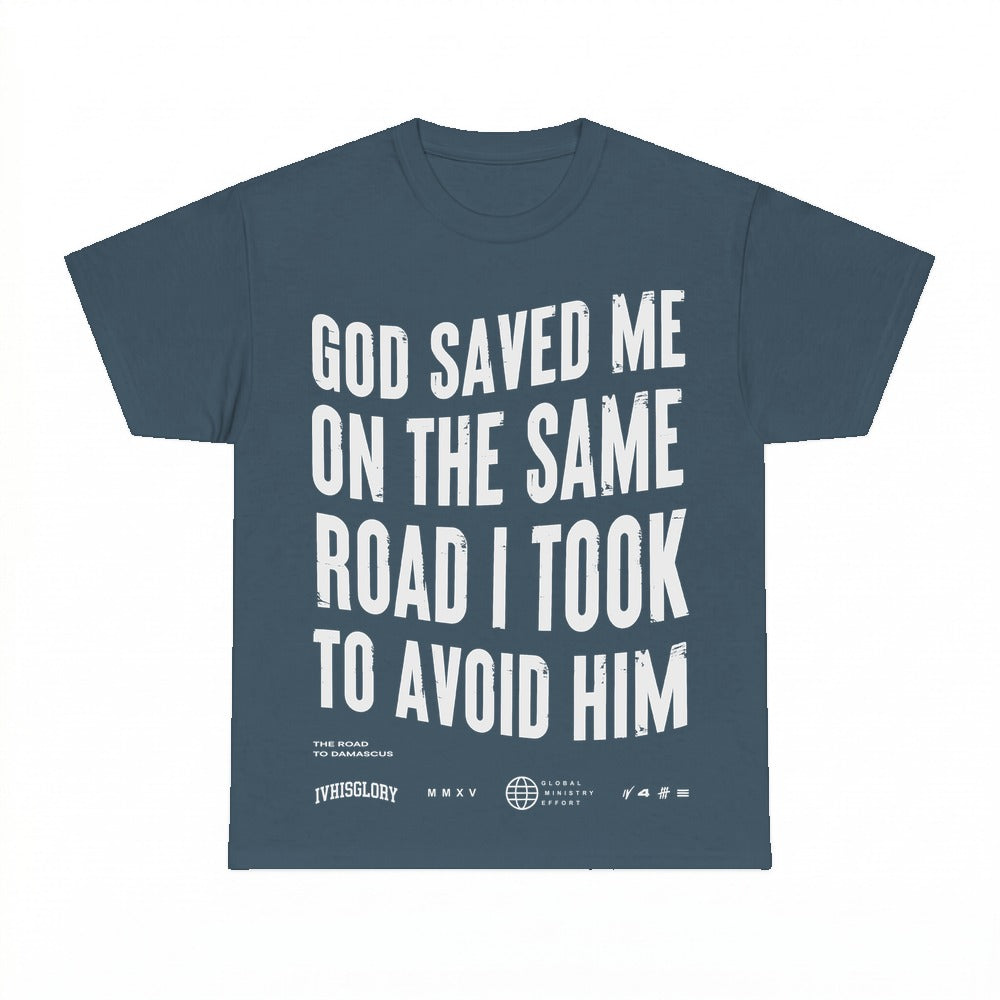 God Saved Me On The Same Road Christian testimony shirt - Dark Heather