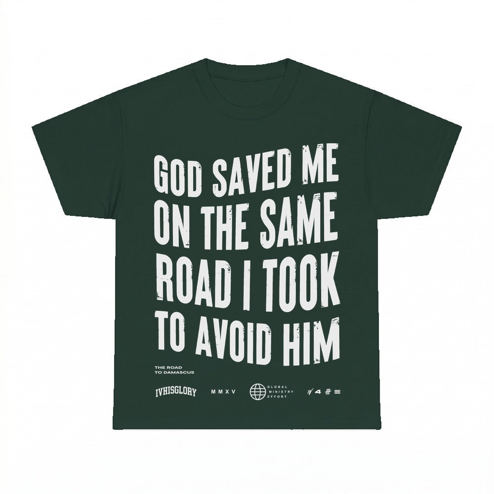 God Saved Me On The Same Road Christian testimony shirt - Forest Green