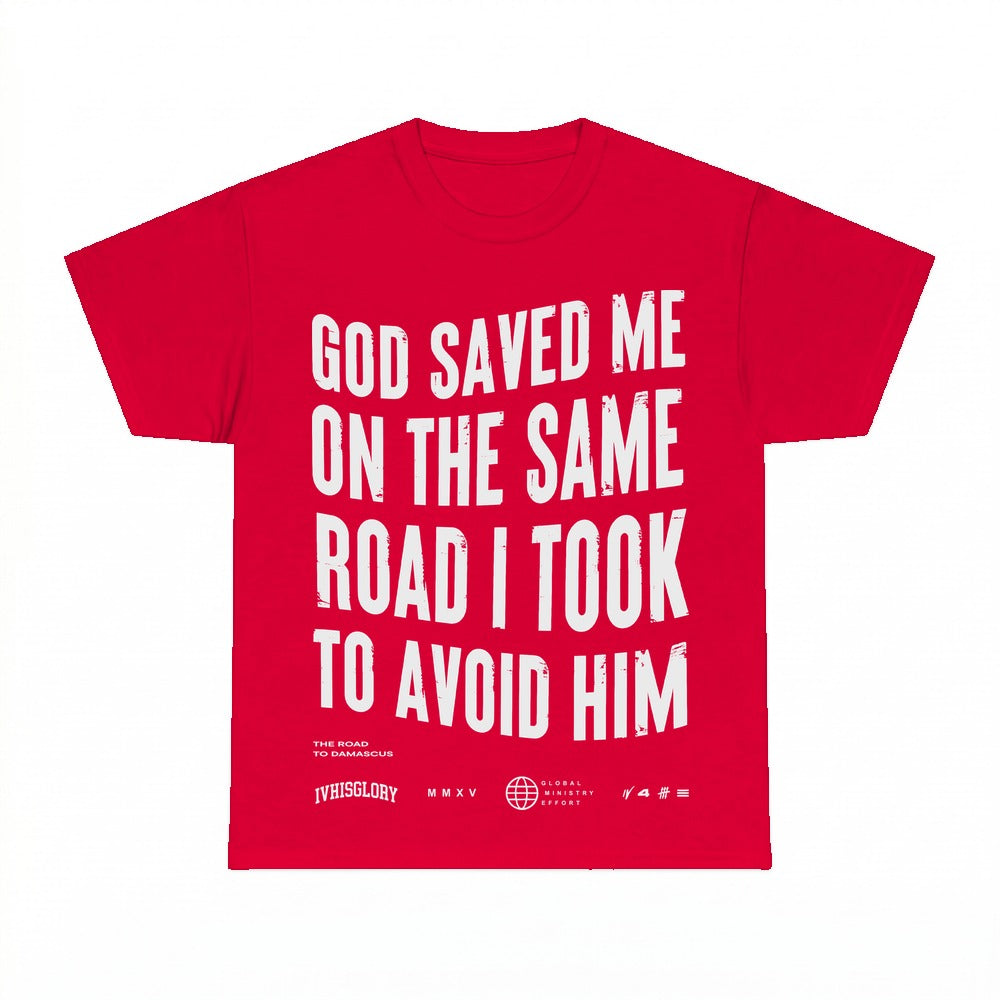 God Saved Me On The Same Road Christian testimony shirt - Red