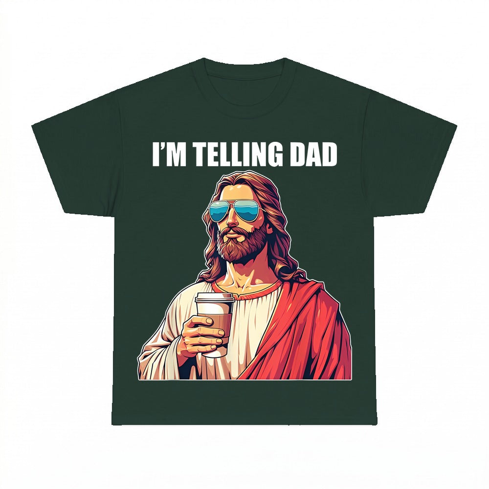 I'm Telling Dad funny Jesus shirt - Forest Green