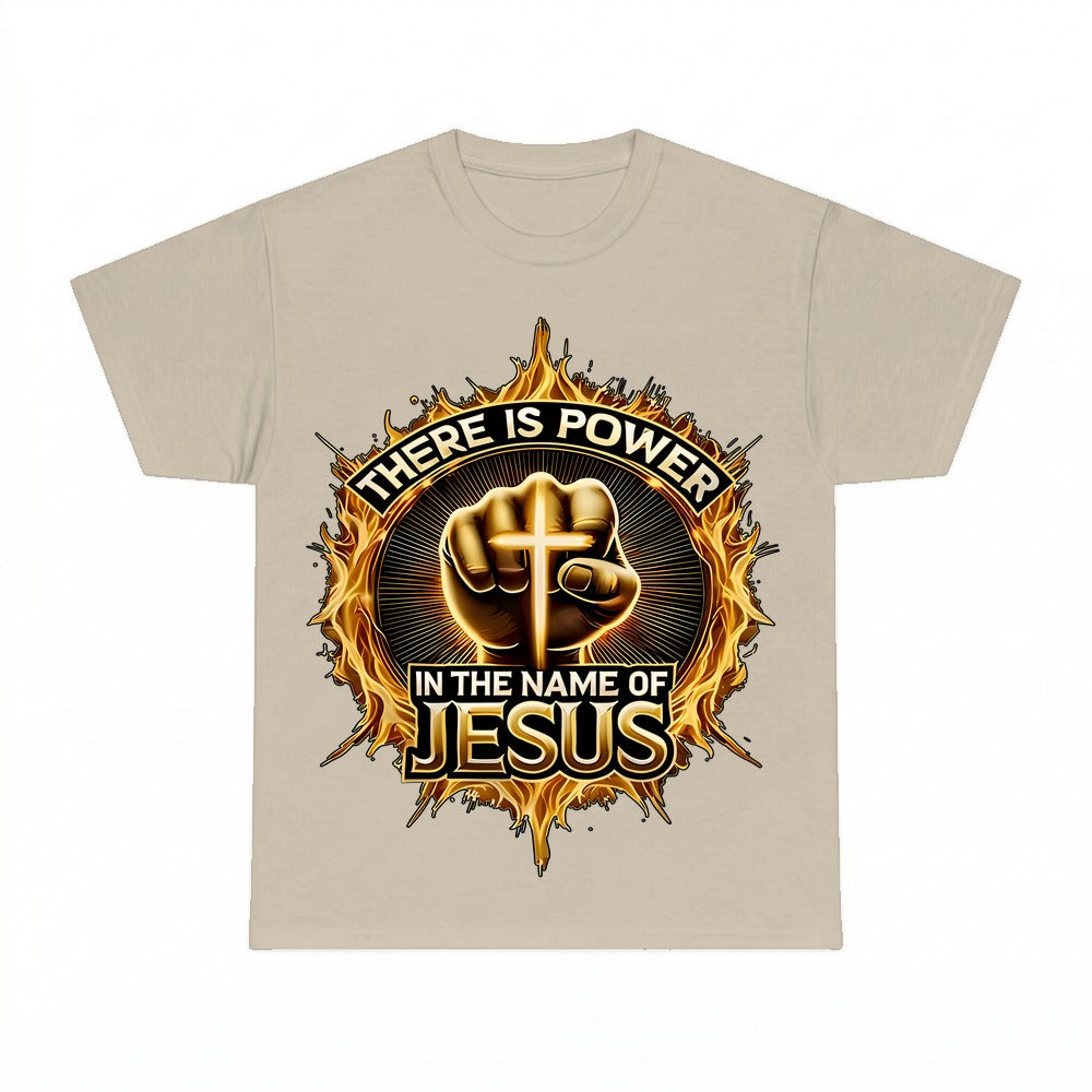 There Is Power In The Name Of Jesus shirt - Sand