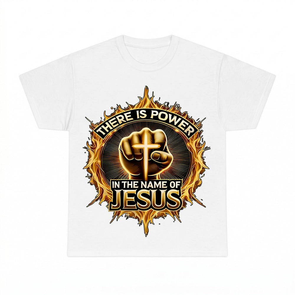 There Is Power In The Name Of Jesus shirt - White