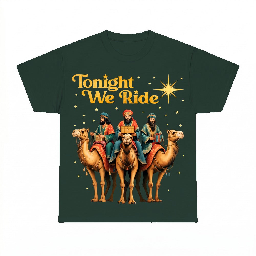 Three Wise Men Tonight We Ride shirt - Forest Green