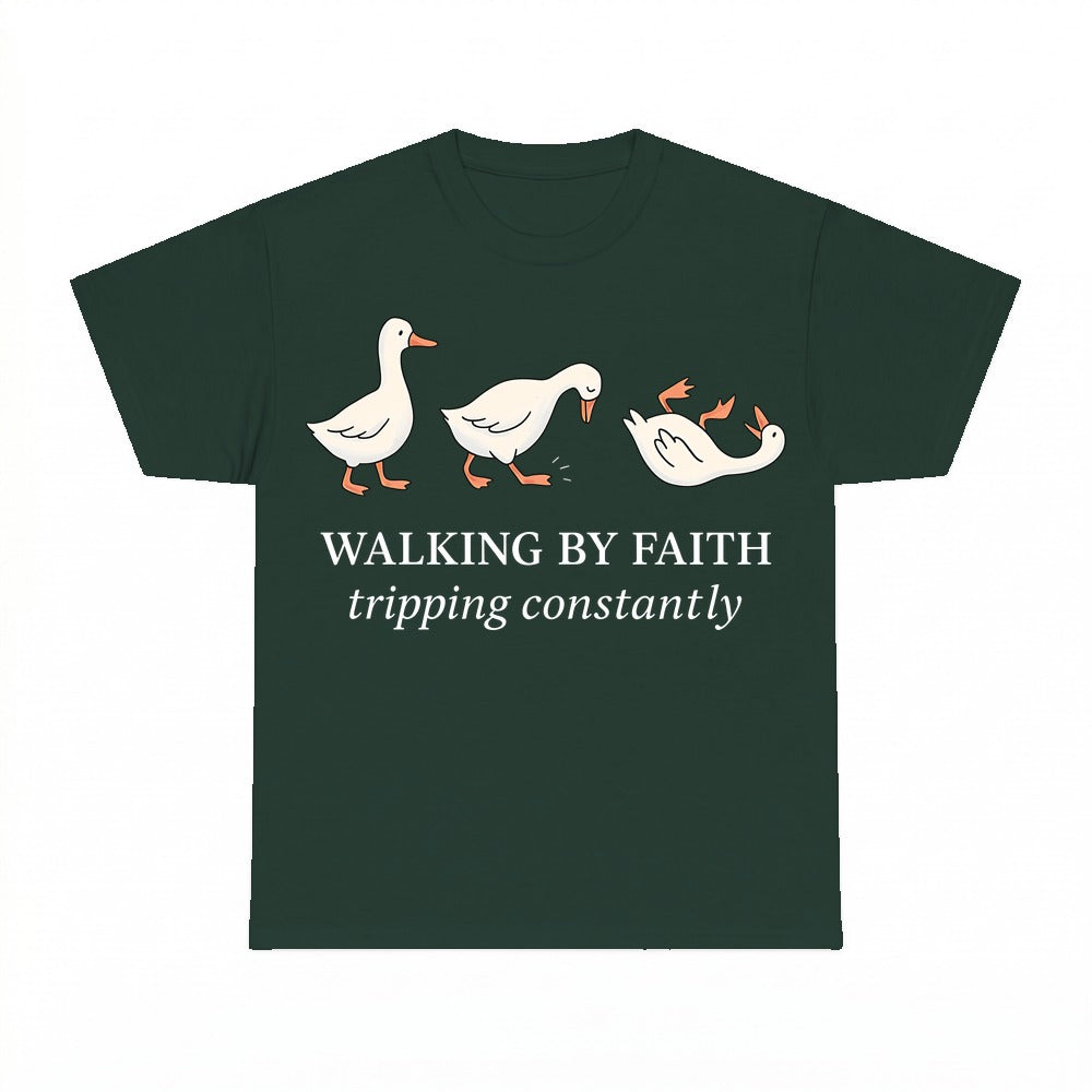 Walking By Faith Tripping Constantly shirt - Forest Green