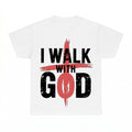 I Walk With God shirt - White