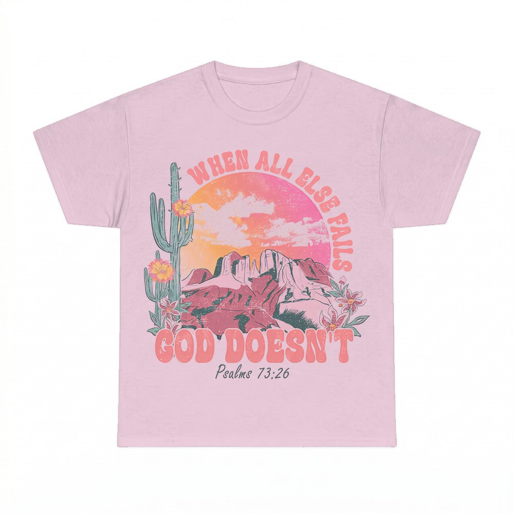 When All Else Fails God Doesn't shirt - Light Pink