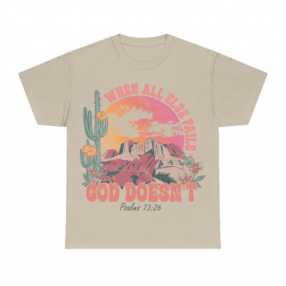 When All Else Fails God Doesn't shirt - Sand