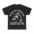 When God Made Me He Grinned shirt - Black